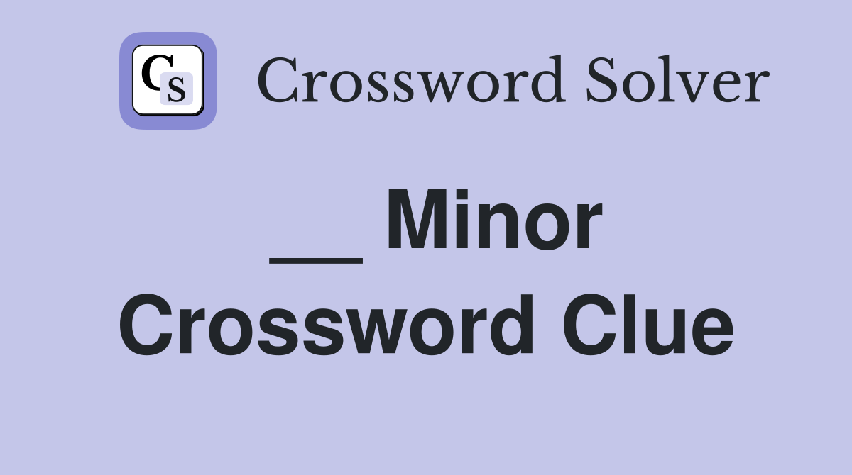 minor-crossword-clue-answers-crossword-solver